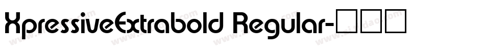 XpressiveExtrabold Regular字体转换